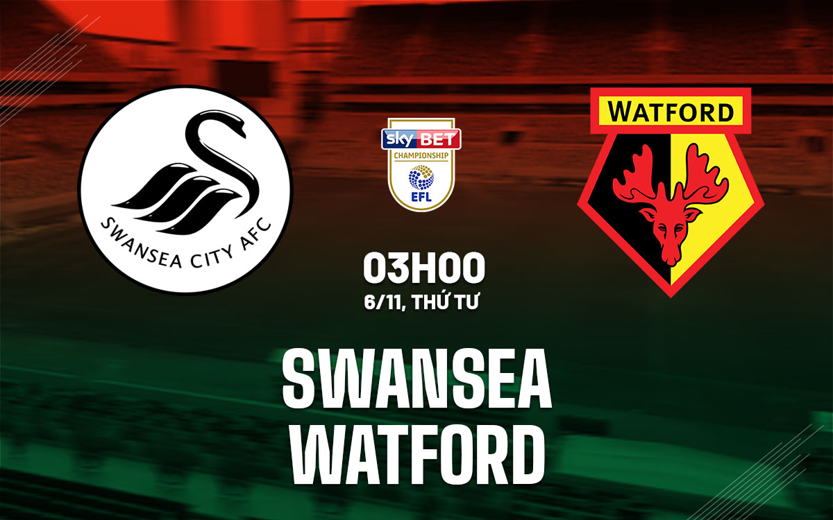 Swansea đối đầu Watford: Cuộc chiến trụ hạng hấp dẫn trên sân Liberty 1 Swansea đối đầu Watford: Cuộc chiến trụ hạng hấp dẫn trên sân Liberty